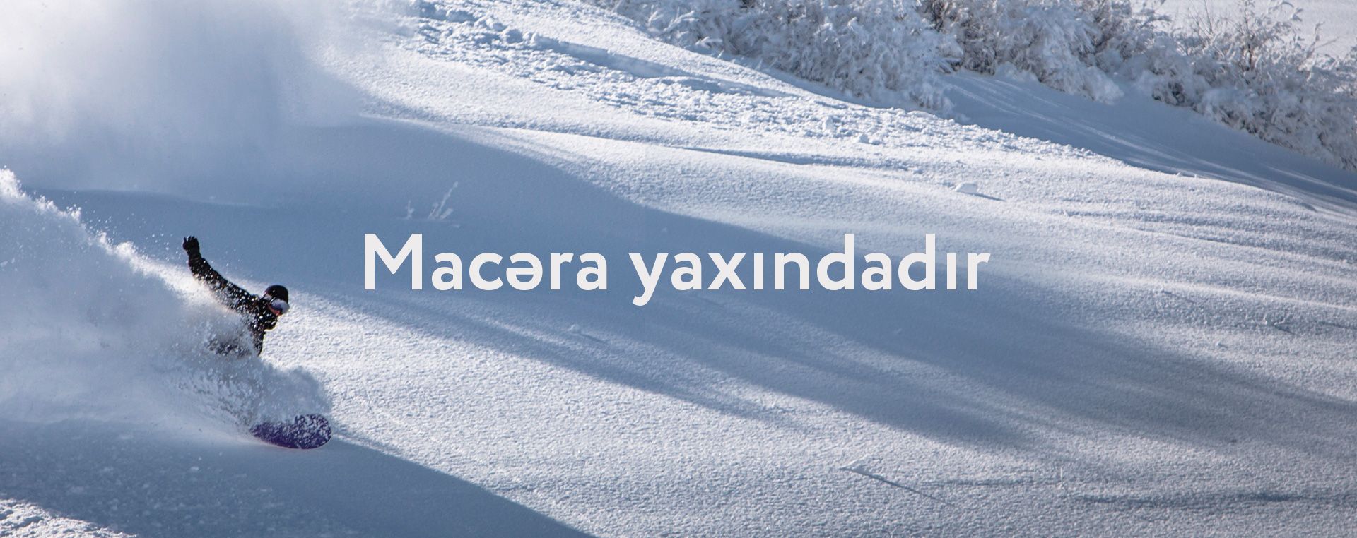 Macəra | yaxındadır