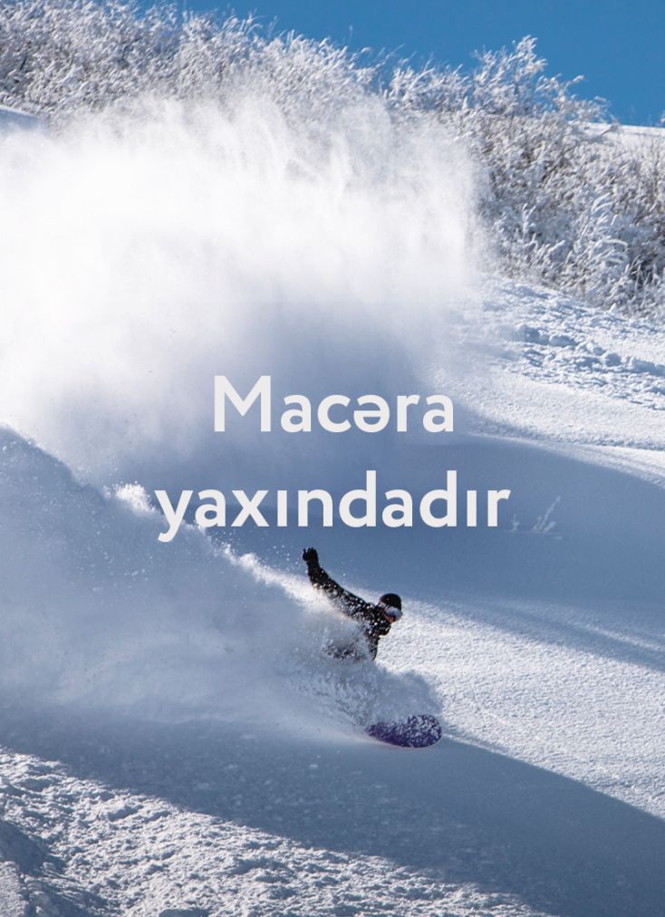 Macəra | yaxındadır